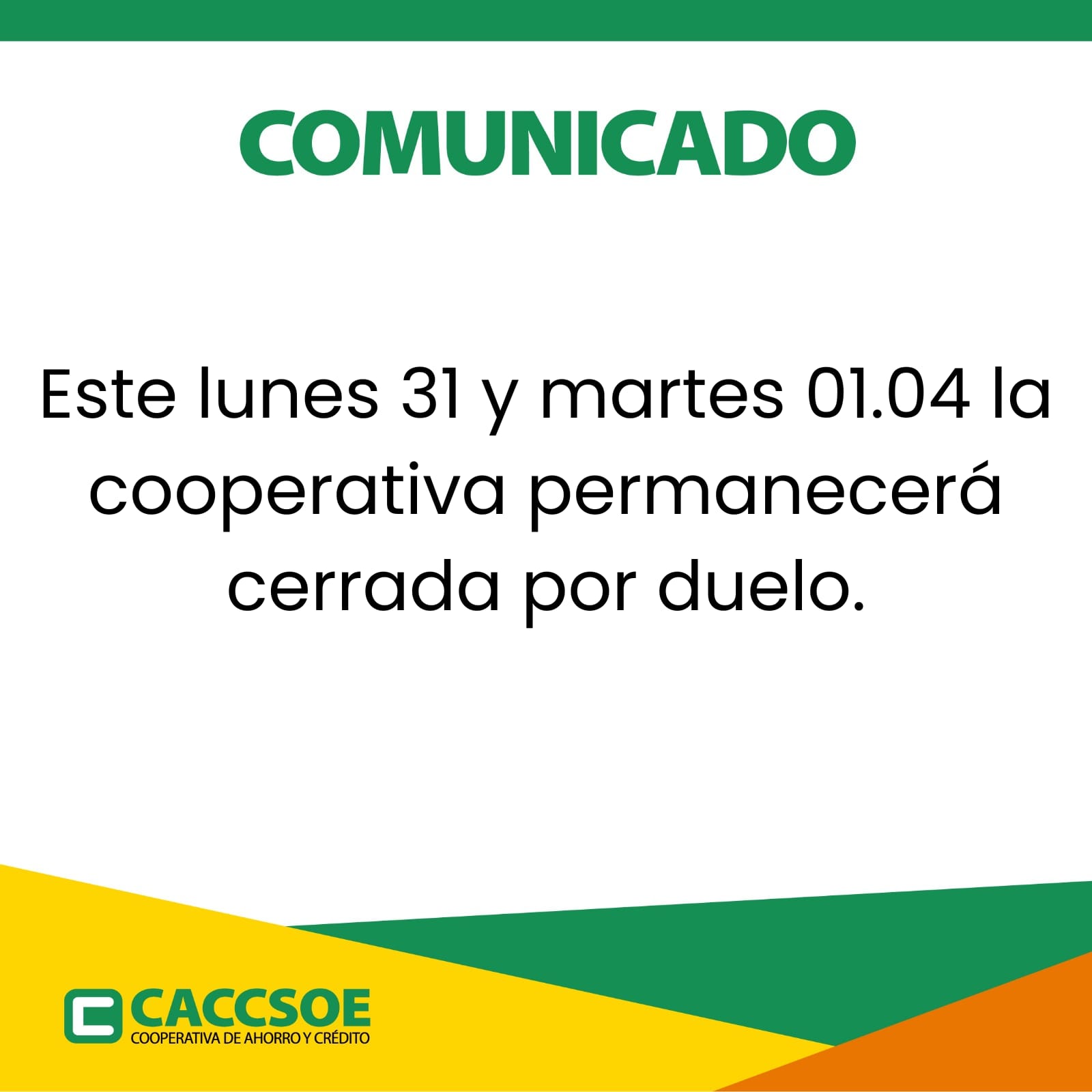 Mañana y el martes las oficinas de CACCSOE permanecerán cerradas por duelo.